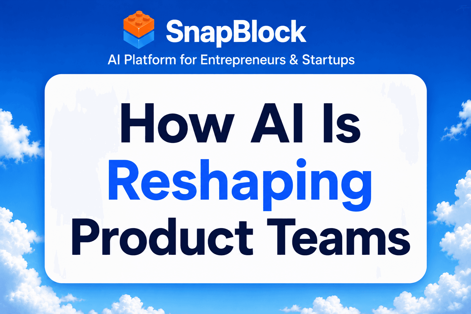 How AI Is Reshaping Product Teams