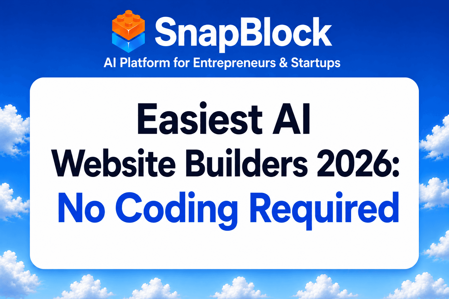 Easiest AI Website Builders 2026: No Coding Required