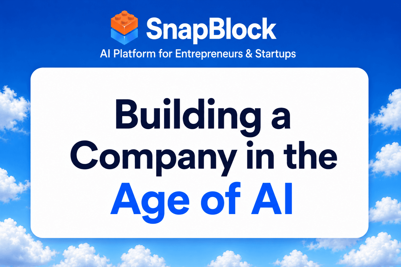 Building a Company in the Age of AI: How Startups Are Changing